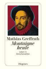 Montaigne heute af Mathias Greffrath
