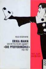 Erika Mann und ihr politisches Kabarett 'Die Pfeffermühle' af Helga Keiser-Hayne