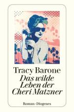 Das wilde Leben der Cheri Matzner af Tracy Barone