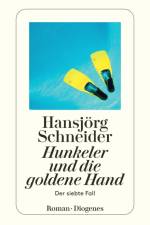 Hunkeler und die goldene Hand af Hansjorg Schneider