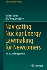 Navigating Nuclear Energy Lawmaking for Newcomers af Eric Yong Joong Lee