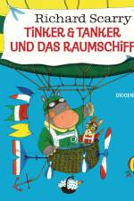 Tinker & Tanker und das Raumschiff af Richard Scarry