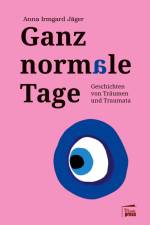Ganz normale Tage af Anna Irmgard Jäger