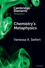 Chemistry's Metaphysics af Vanessa A. (University of Athens Seifert