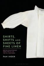Shirts, Shifts and Sheets of Fine Linen af Dr Pam (Independent Scholar Inder
