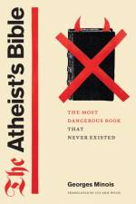 The Atheist's Bible af Georges Minois