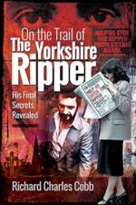 On the Trail of the Yorkshire Ripper af Richard Charles Cobb