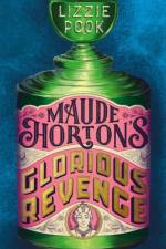 Maude Horton's Glorious Revenge af Lizzie Pook