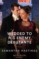 Wedded To His Enemy Debutante af Samantha Hastings