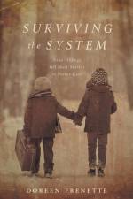 Surviving the System af Doreen Frenette