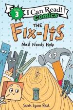 The Fix-Its: Nail Needs Help af Sarah Lynne Reul