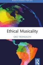 Ethical Musicality af Gro Trondalen