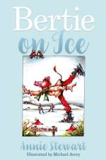 Bertie on Ice af Annie Stewart