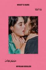 Myriam Boulos: What's Ours
