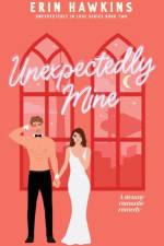 Unexpectedly Mine af Erin Hawkins