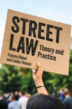 Street Law af Frances (Director of the Legal Advice Centre (Clinical Legal Education) Ridout