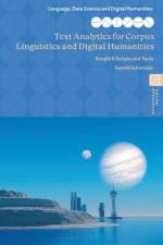 Text Analytics for Corpus Linguistics and Digital Humanities af Gerold (University of Zurich Schneider
