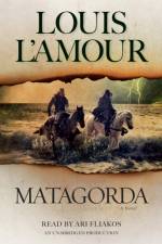 MATAGORDA 4D af Louis L'Amour