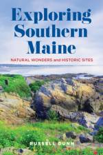 Exploring Southern Maine af Russell Dunn