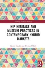 Hip Heritage and Museum Practices in Contemporary Hybrid Markets af Lizette Graden