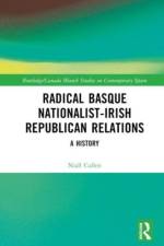 Radical Basque Nationalist-Irish Republican Relations af Niall (University of the Basque Country - UPV/EHU) Cullen