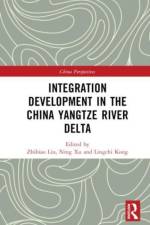 Integration Development in the China Yangtze River Delta af Zhibiao Liu