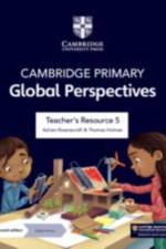 Cambridge Primary Global Perspectives Teacher's Resource 5 with Digital Access af Adrian Ravenscroft