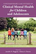 Contemporary Case Studies in Clinical Mental Health for Children and Adolescents