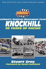 Knockhill: 50 Years of Racing af Stuart Gray