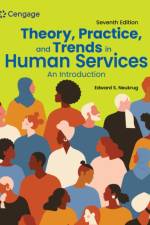 Theory, Practice, and Trends in Human Services: An Introduction af Edward (Old Dominion University) Neukrug