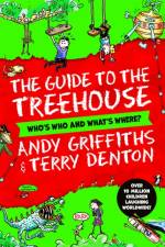 The Guide to the Treehouse: Who's Who and What's Where? af Andy Griffiths