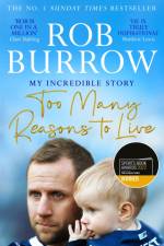 Too Many Reasons to Live af Rob Burrow