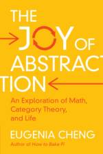 The Joy of Abstraction af Eugenia (School of the Art Institute of Chicago) Cheng