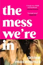 The Mess We're In af Annie Macmanus