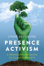 Presence Activism af Lynne Sedgmore
