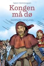 Danmark dengang 4 - Kongen må dø, Grøn Læseklub af Søren Elmerdahl Hemmingsen