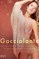 Gocciolante: una raccolta di racconti erotici per un giorno autunnale piovoso af Flora W. Green