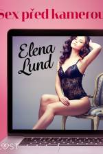 Sex před kamerou - Krátká erotická povídka af Elena Lund