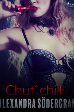 Chuť chilli - Krátká erotická povídka af Alexandra Södergran