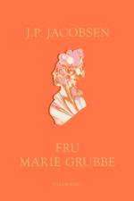 Fru Marie Grubbe af J.P. Jacobsen