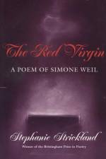 Red Virgin: A Poem of Simone Weil Volume 1993 af Stephanie Strickland
