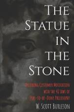 The Statue in the Stone: Decoding Customer Motivation with the 48 Laws of Jobs-to-be-Done Philosophy af Scott Burleson