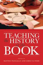 Teaching the History of the Book af Matteo Pangallo