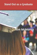 Stand Out as a Graduate af Tom McManus