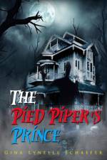 The Pied Piper's Prince af Gina Lynelle Schaefer
