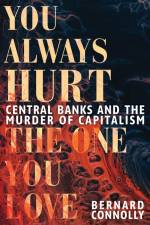 You Always Hurt the One You Love af Bernard Connolly