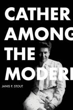 Cather Among the Moderns af Janis P. Stout