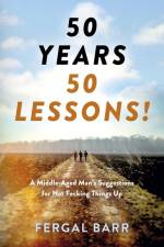 50 Years - 50 Lessons! af Fergal Barr