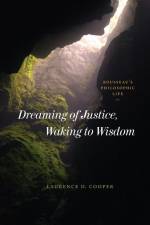 Dreaming of Justice, Waking to Wisdom af Laurence D. Cooper