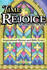 Time to Rejoice Coloring Book: Inspirational Hymns and Bible Verses af Veronica Hue
